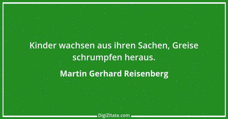 Zitat von Martin Gerhard Reisenberg 2334