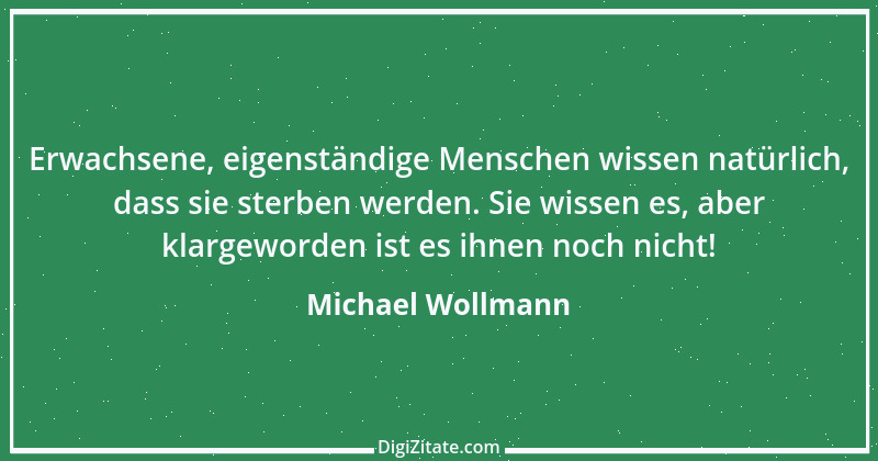 Zitat von Michael Wollmann 59