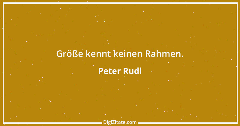 Zitat von Peter Rudl 293