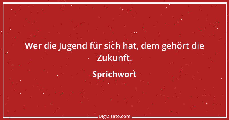 Zitat von Sprichwort 7011