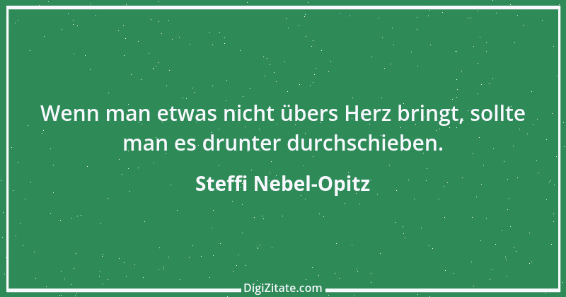 Zitat von Steffi Nebel-Opitz 1