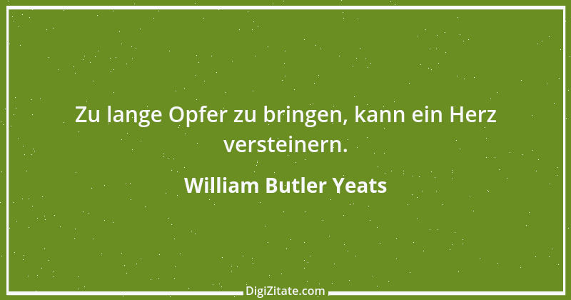 Zitat von William Butler Yeats 9