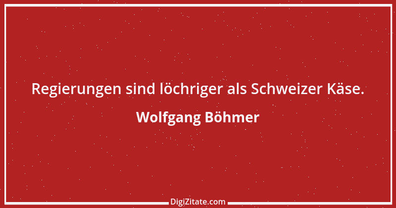 Zitat von Wolfgang Böhmer 1