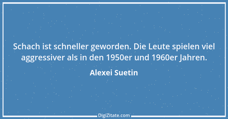 Zitat von Alexei Suetin 4