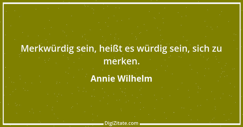 Zitat von Annie Wilhelm 2