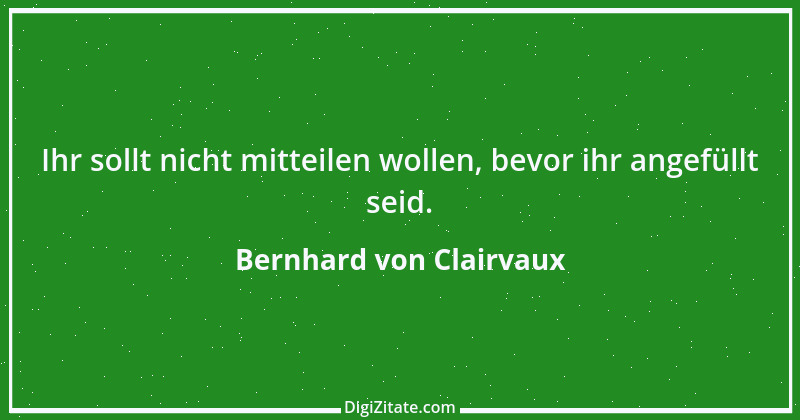 Zitat von Bernhard von Clairvaux 56