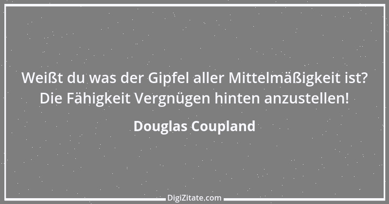 Zitat von Douglas Coupland 3