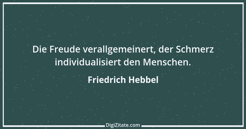 Zitat von Friedrich Hebbel 375