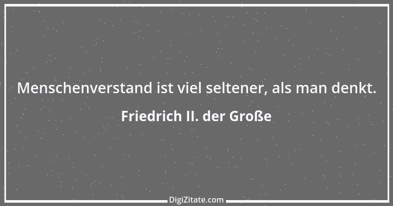 Zitat von Friedrich II. der Große 172