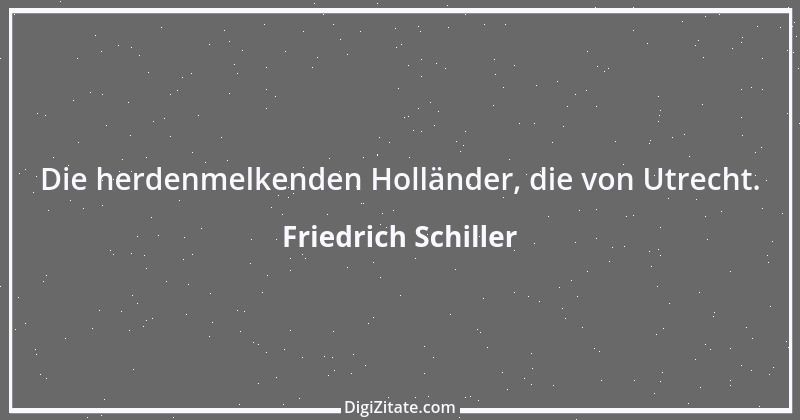 Zitat von Friedrich Schiller 537