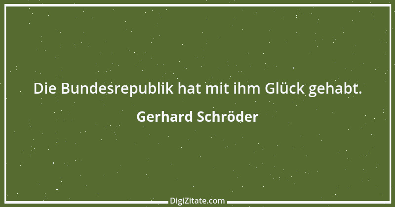 Zitat von Gerhard Schröder 143