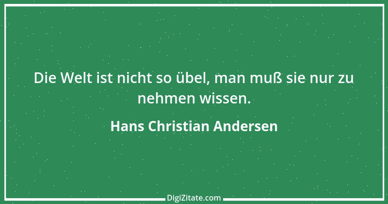 Zitat von Hans Christian Andersen 40