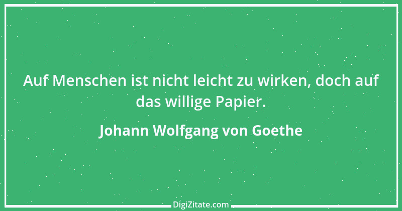 Zitat von Johann Wolfgang von Goethe 3020