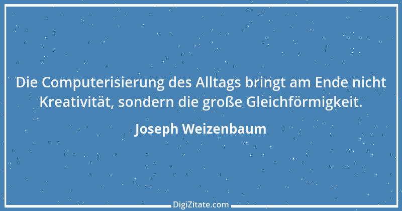 Zitat von Joseph Weizenbaum 21