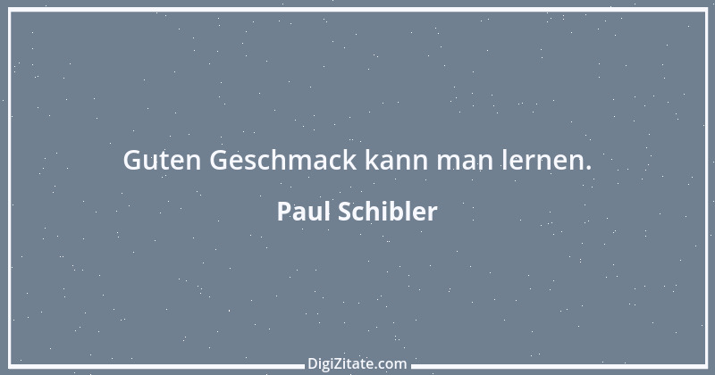 Zitat von Paul Schibler 14