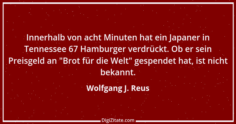 Zitat von Wolfgang J. Reus 860