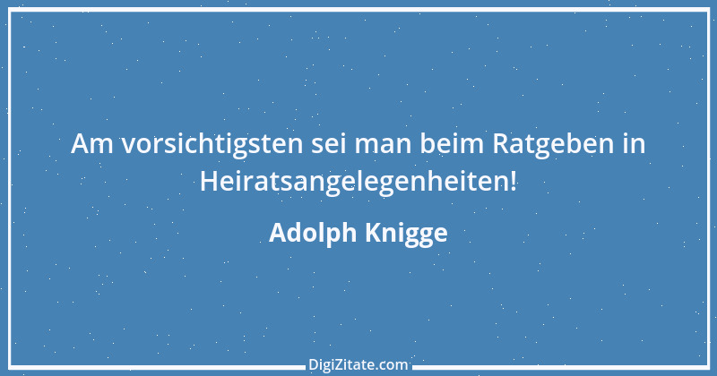 Zitat von Adolph Knigge 78