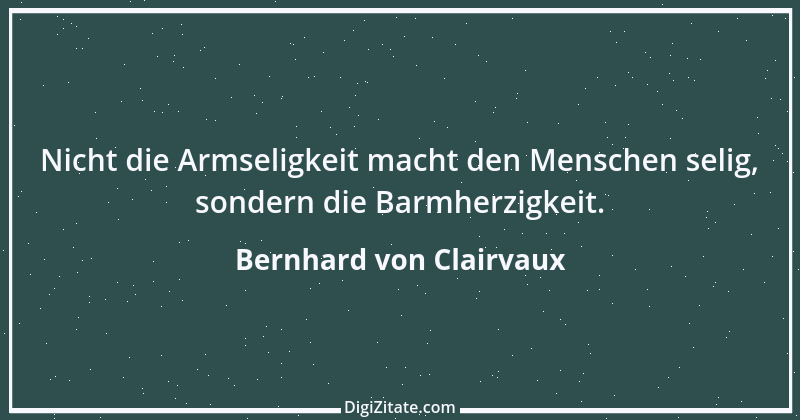 Zitat von Bernhard von Clairvaux 57