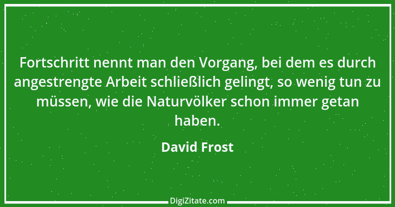 Zitat von David Frost 1