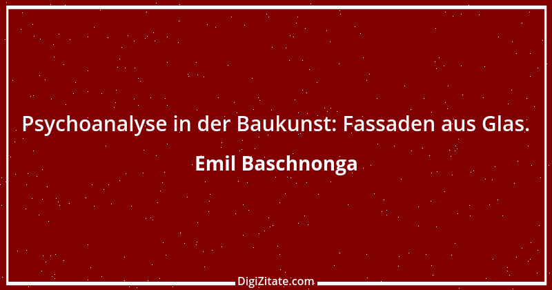 Zitat von Emil Baschnonga 417