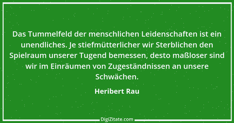 Zitat von Heribert Rau 25