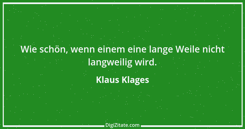 Zitat von Klaus Klages 273