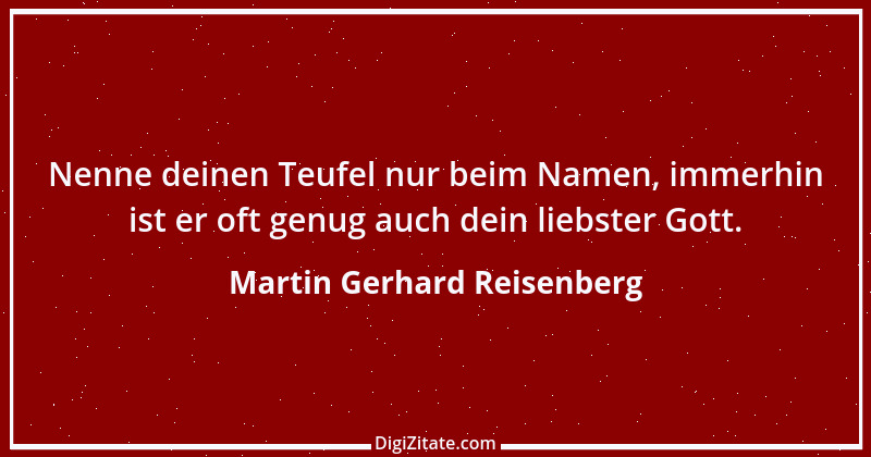 Zitat von Martin Gerhard Reisenberg 2336