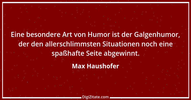 Zitat von Max Haushofer 13