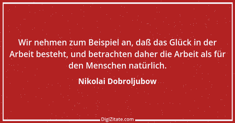 Zitat von Nikolai Dobroljubow 1