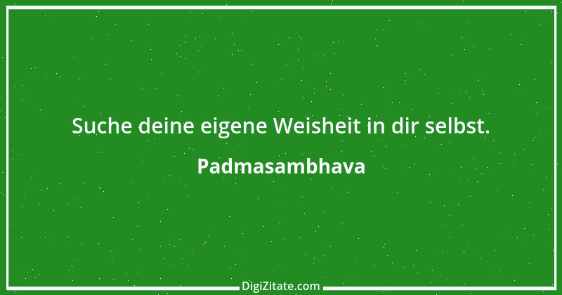 Zitat von Padmasambhava 12