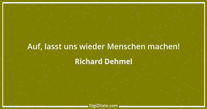 Zitat von Richard Dehmel 55