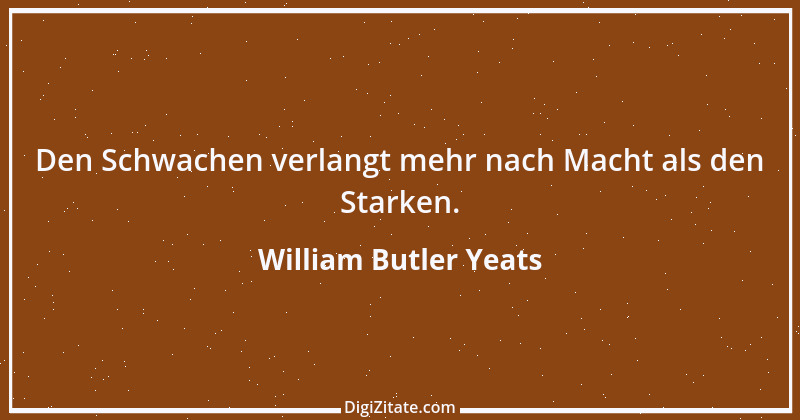 Zitat von William Butler Yeats 11