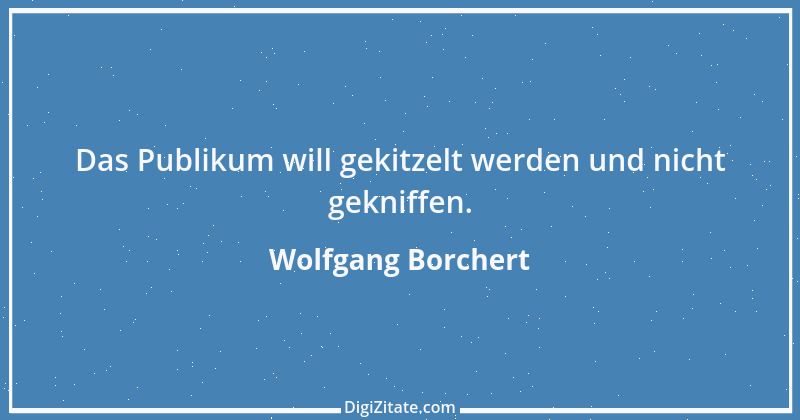 Zitat von Wolfgang Borchert 2