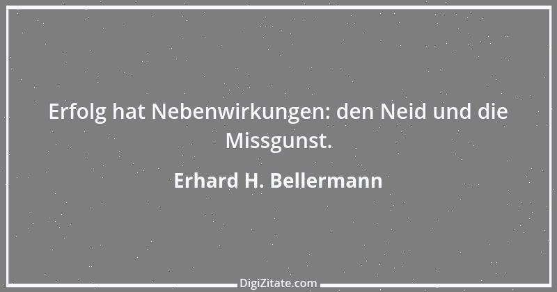 Zitat von Erhard H. Bellermann 536