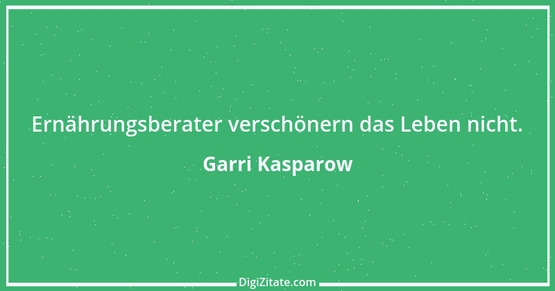 Zitat von Garri Kasparow 29