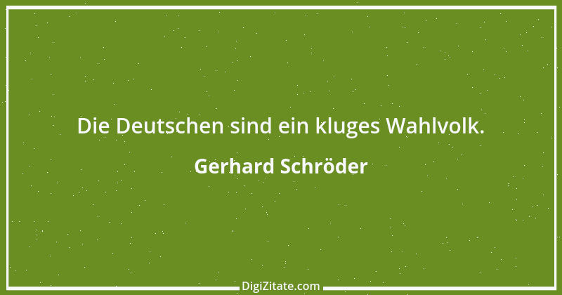 Zitat von Gerhard Schröder 145