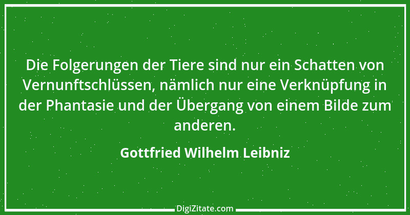 Zitat von Gottfried Wilhelm Leibniz 32