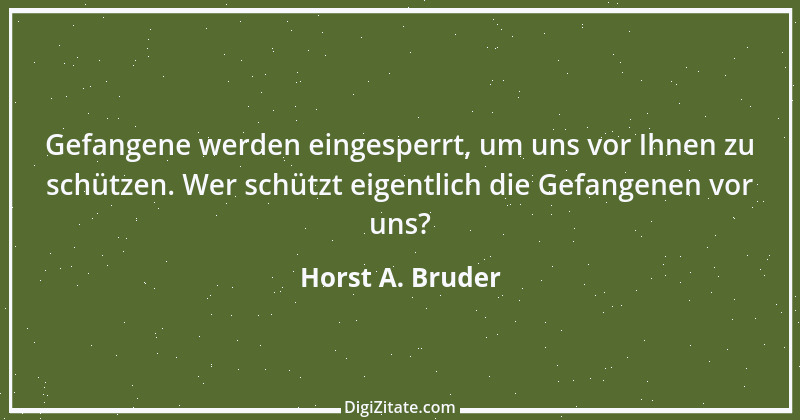 Zitat von Horst A. Bruder 153