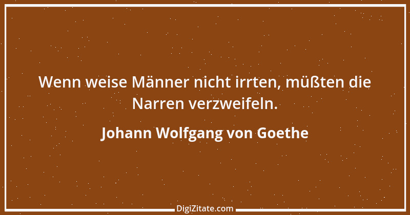 Zitat von Johann Wolfgang von Goethe 1022