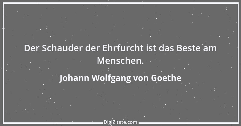 Zitat von Johann Wolfgang von Goethe 22