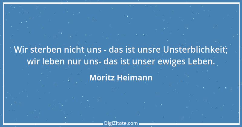 Zitat von Moritz Heimann 9