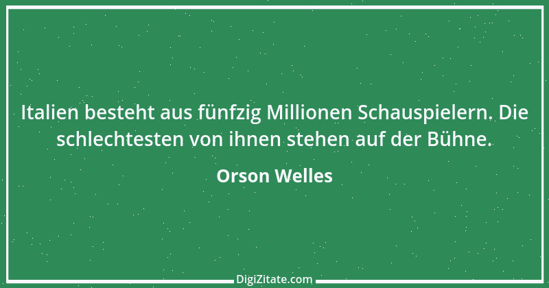 Zitat von Orson Welles 19