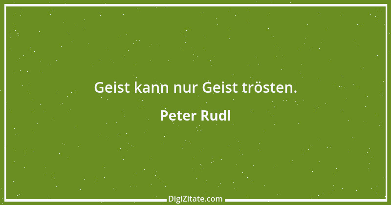 Zitat von Peter Rudl 1296