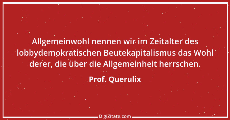 Zitat von Prof. Querulix 314