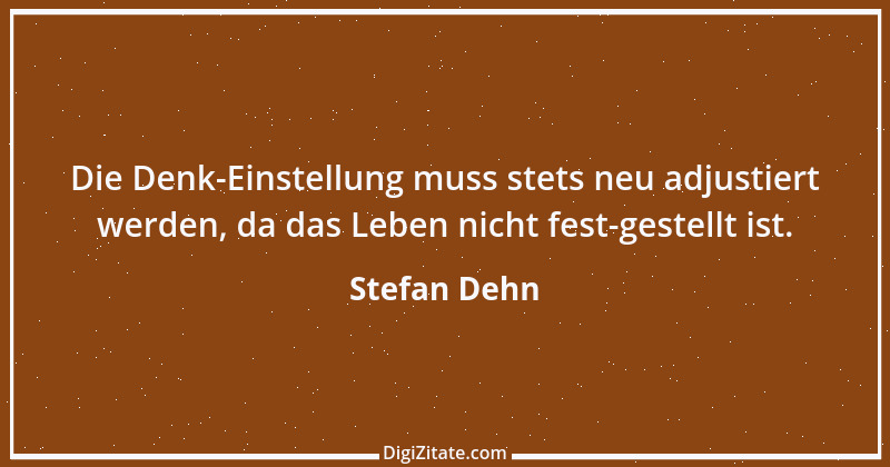 Zitat von Stefan Dehn 6