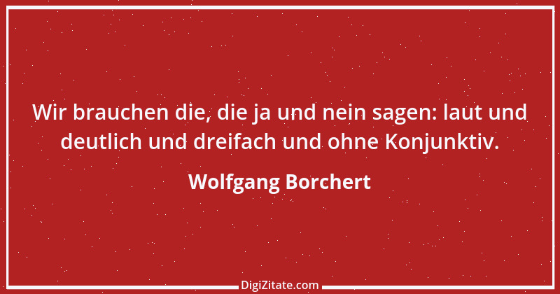 Zitat von Wolfgang Borchert 3