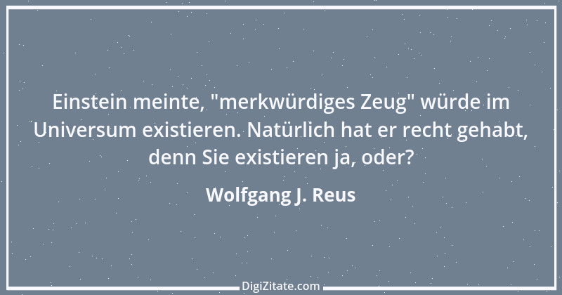 Zitat von Wolfgang J. Reus 862