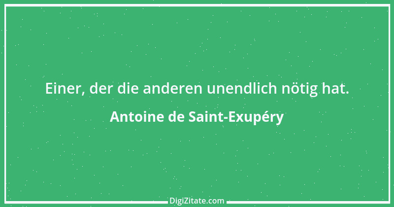 Zitat von Antoine de Saint-Exupéry 27