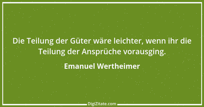 Zitat von Emanuel Wertheimer 98