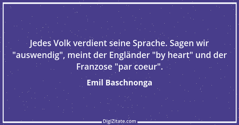 Zitat von Emil Baschnonga 419